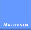 Maschinen